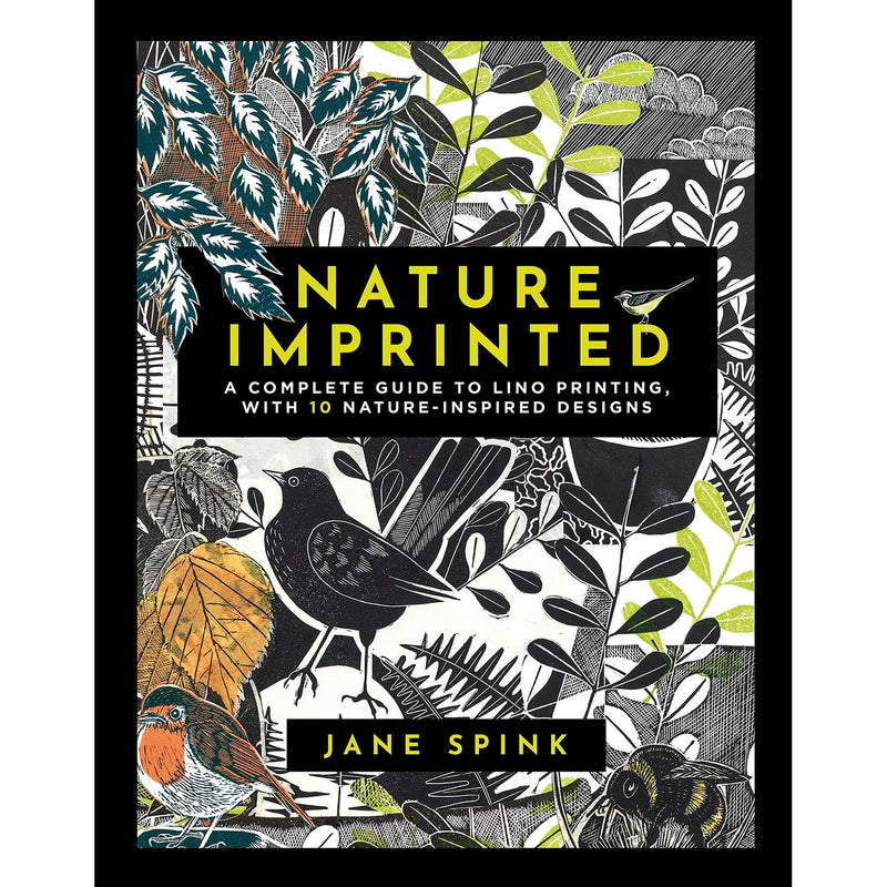 Nature Imprinted: A complete guide to lino printing, with 10 nature-inspired designs - The Book Bundle
