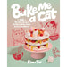 Bake Me a Cat: 50 Purrfect Recipes for Edible Kitty Cakes, Cookies and More! - The Book Bundle