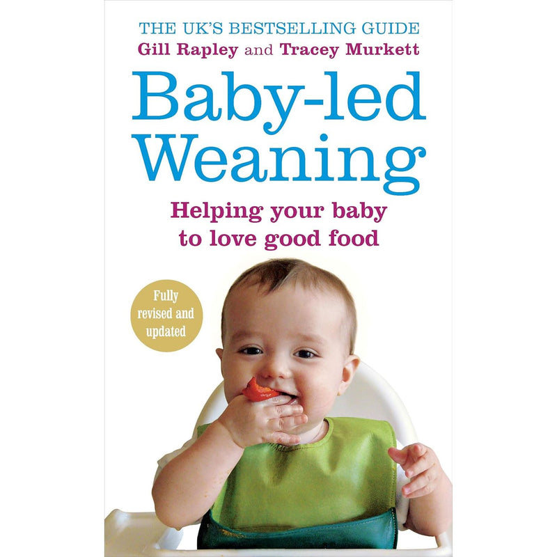 Baby-led Weaning: Helping Your Baby to Love Good Food  & Wean in 15: Up-to-date Advice and 100 Quick Recipes  2 Books Set - The Book Bundle