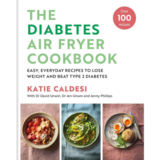 The Diabetes Air Fryer Cookbook: Over 100 easy, low carb recipes and meal plans to lose weight and beat type 2 diabetes - The Book Bundle