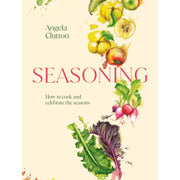 Seasoning: How to cook and celebrate the seasons by Angela Clutton - The Book Bundle