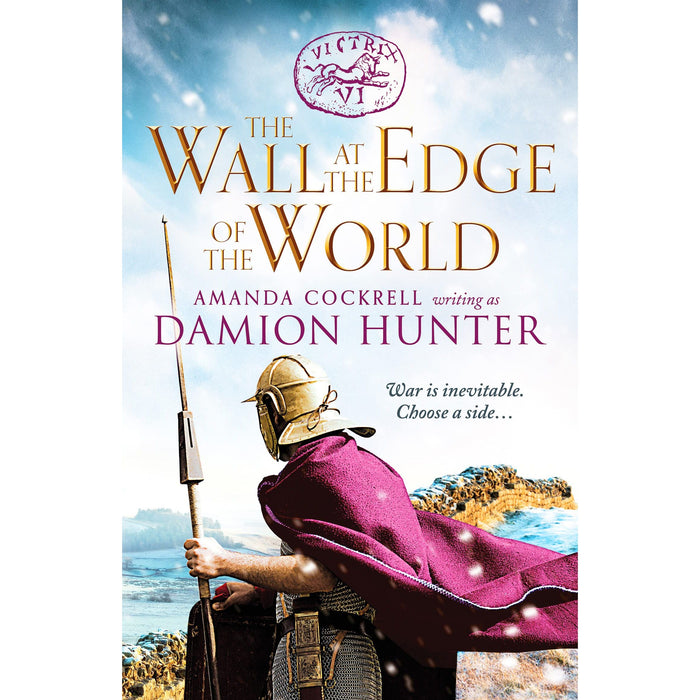 The Wall at the Edge of the World: An unputdownable adventure in the Roman Empire - The Book Bundle