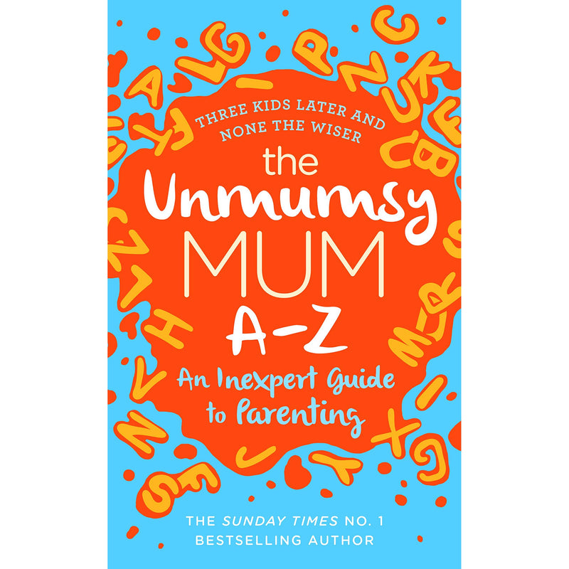 The Unmumsy Mum A-Z - An Inexpert Guide to Parenting by Sarah Turner - Non Fiction - Hardback - The Book Bundle