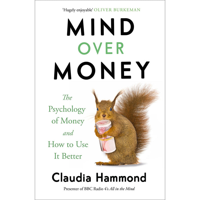 Mind Over Money: The Psychology of Money and How To Use It Better - The Book Bundle