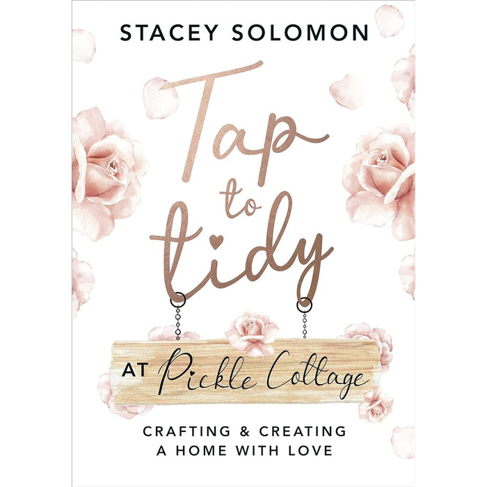 Tap to Tidy at Pickle Cottage: Crafting & Creating a Home with Love by Stacey Solomon - The Book Bundle