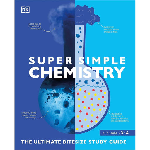 Super Simple Chemistry: The Ultimate Bitesize Study Guide by DK - The Book Bundle