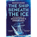 The Ship Beneath the Ice: Sunday Times Bestseller - The Gripping Story of Finding Shackleton's Endurance - The Book Bundle