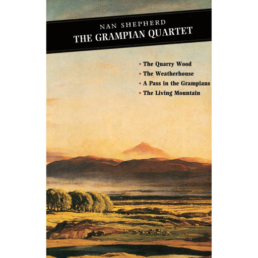 The Grampian Quartet: The Quarry Wood: The Weatherhouse: A Pass in the Grampians: The Living Mountainby Nan Shepherd - The Book Bundle