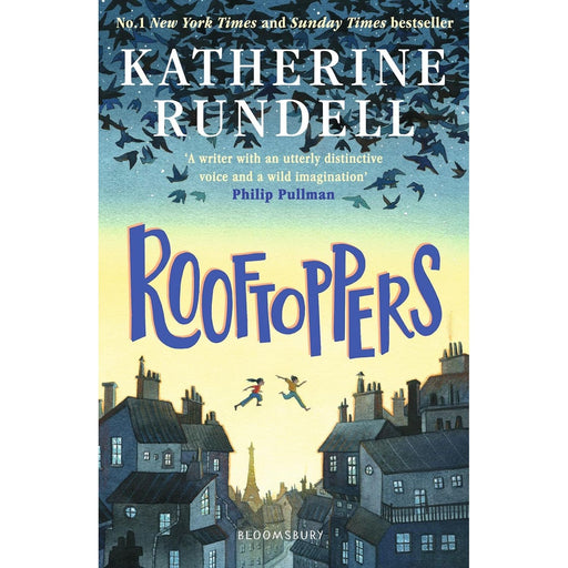Rooftoppers: From the author of the internationally bestselling phenomenon Impossible Creatures by Katherine Rundell - The Book Bundle