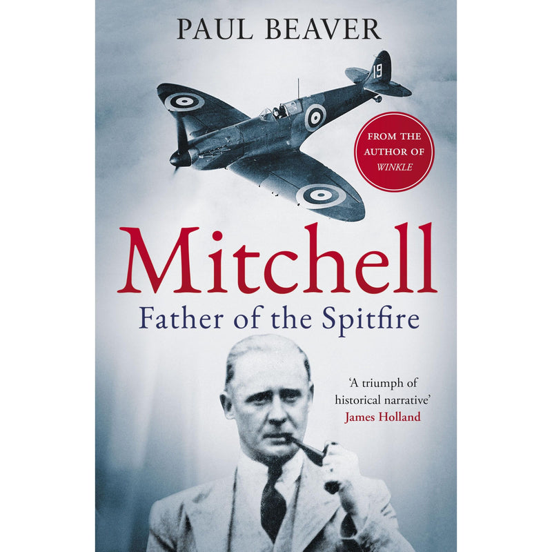 Mitchell: Father of the Spitfire - The Book Bundle
