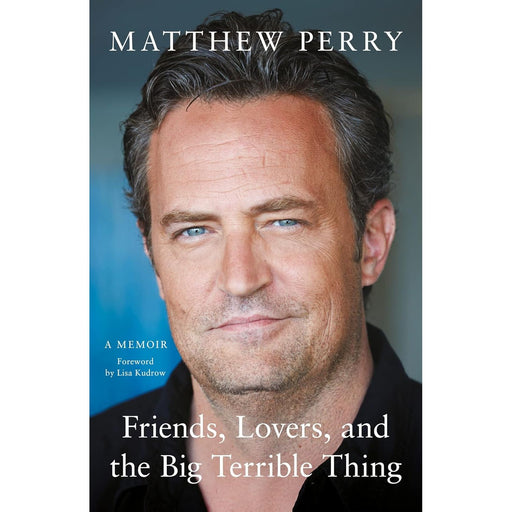 Friends, Lovers and the Big Terrible Thing by Matthew Perry - The Book Bundle