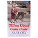 Sara Cox 3 Books Colection Set (Till the Cows Come Home, Way Back, Thrown) - The Book Bundle