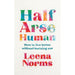 Half-Arse Human: How to live better without burning out - The Book Bundle
