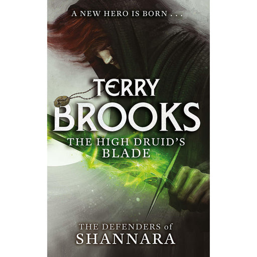 The High Druid's Blade: The Defenders of Shannara - The Book Bundle