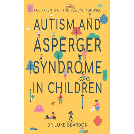 Autism and Asperger Syndrome in Childhood: For parents and carers of the newly diagnosed (Overcoming Common Problems) - The Book Bundle
