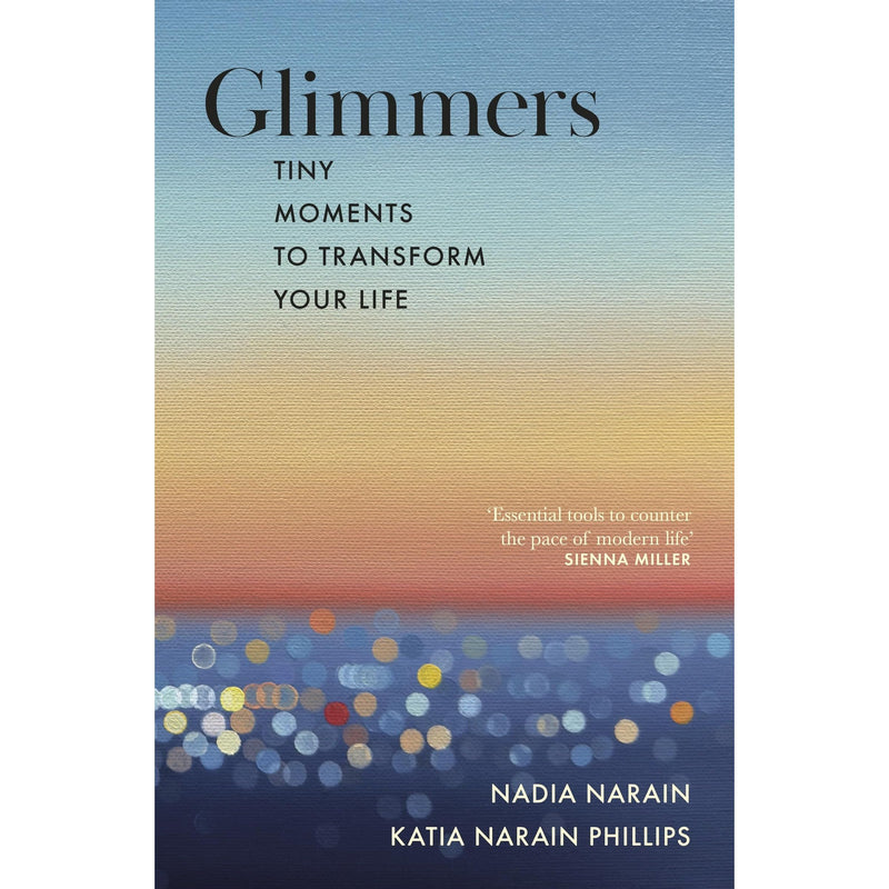 Glimmers: tiny moments to transform your life