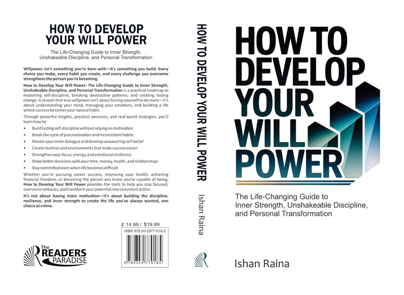 How To Develop Your Will Power By Ishan Raina: The Life Changing Guide To Inner Strength - Non Fiction - Paperback