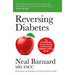Reversing Diabetes: The Scientifically Proven System for Reversing Diabetes without Drugs - The Book Bundle