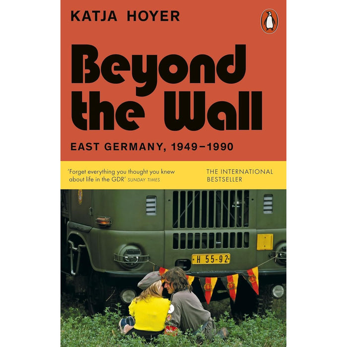 Beyond the Wall: East Germany, 1949-1990 by Katja Hoyer - The Book Bundle