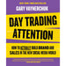 Day Trading Attention: How to Actually Build Brand and Sales in the New Social Media World - The Book Bundle