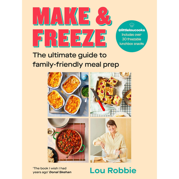 Make and Freeze: The ultimate guide to family-friendly meal prep - easy, quick, and nutritious - The Book Bundle