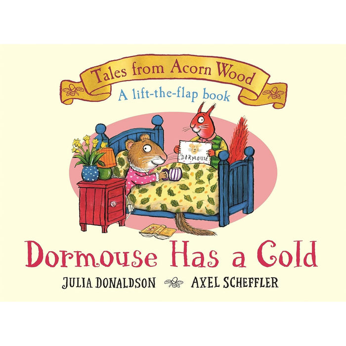 Dormouse Has a Cold: A Lift-the-flap Story by Julia Donaldson - The Book Bundle
