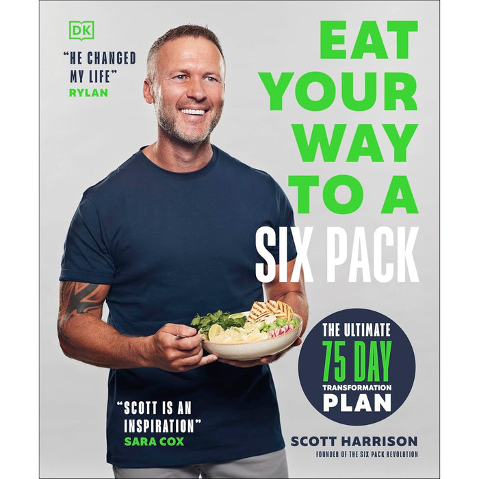 Eat Your Way to a Six Pack: The Ultimate 75 Day Transformation Plan by Scott Harrison - The Book Bundle
