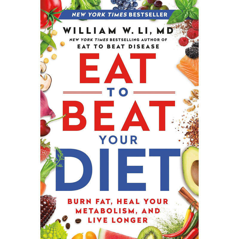 Hardcover book titled "Eat To Beat Your Diet" by William W Li MD, featuring a balanced diet and metabolism health.
