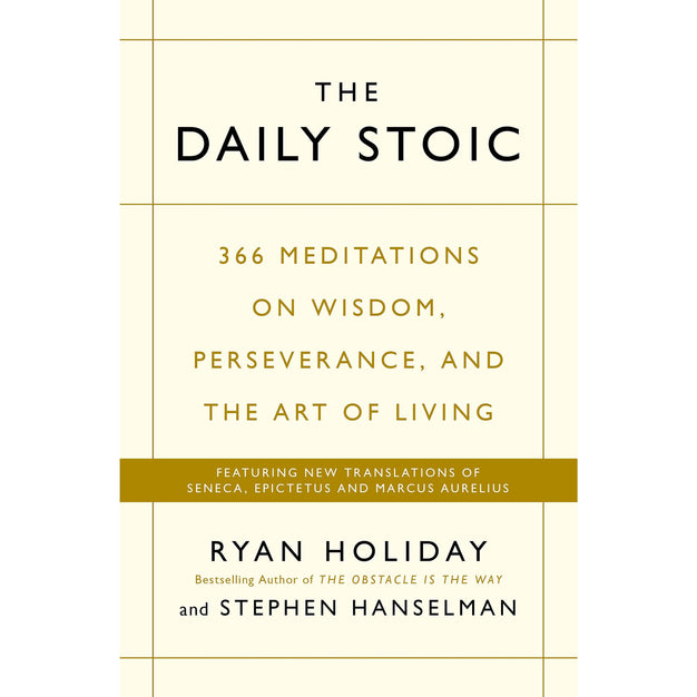 The Daily Stoic: 366 Meditations On Wisdom, Perseverance, And The Art Of Living by Ryan Holiday - The Book Bundle