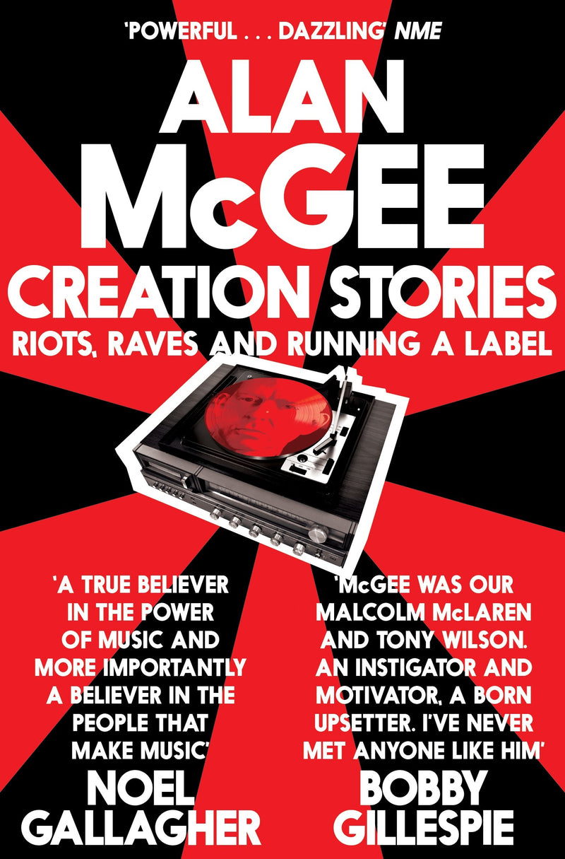 Creation Stories: Riots, Raves and Running a Label By Alan McGee - Non Fiction - Paperback