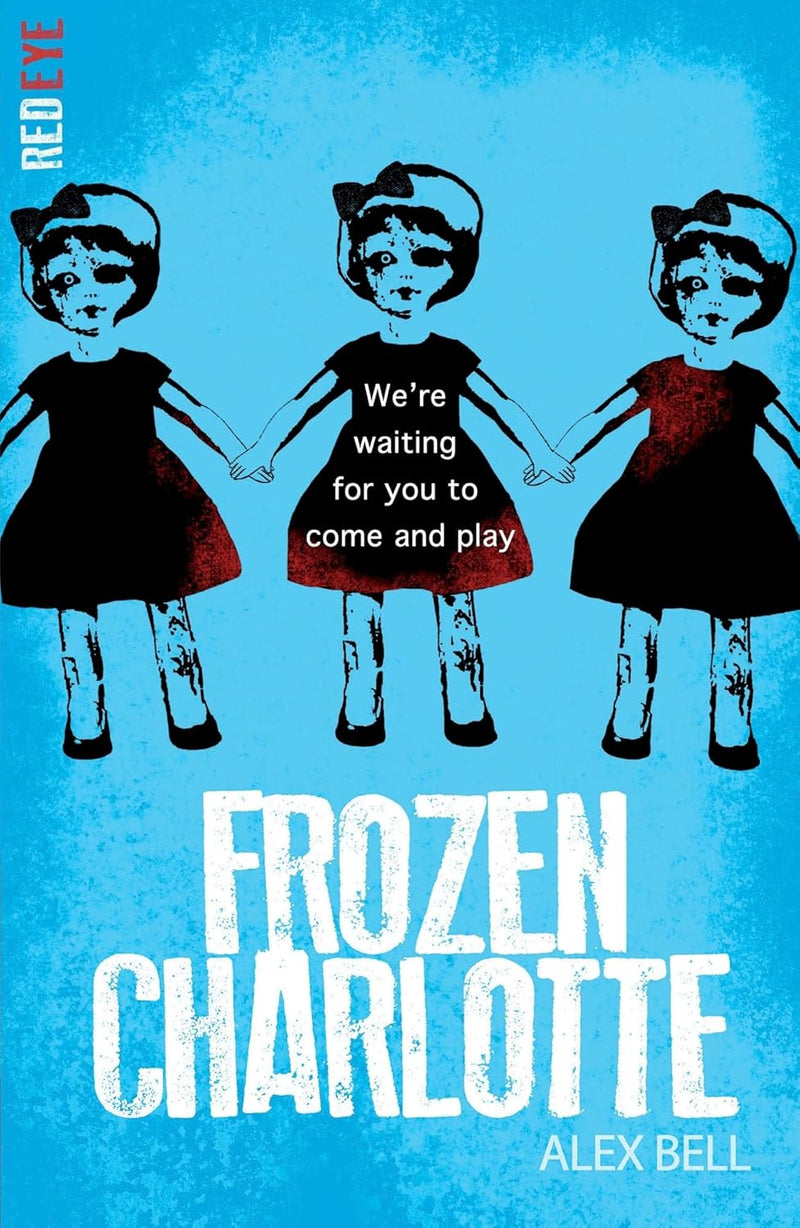 Frozen Charlotte (Red Eye) by Alex Bell - Fiction - Paperback