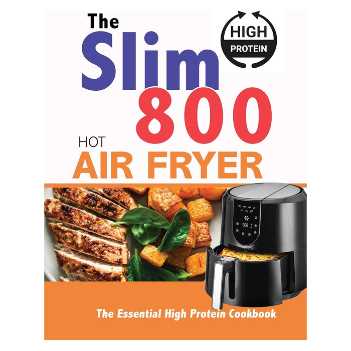Easy Air Fryer, The Slim 800 Hot Air Fryer, Quick & Easy Air Fryer Cookbook 3 Books Set - The Book Bundle