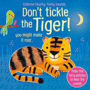 Don't Tickle the Tiger! (DON'T TICKLE Touchy Feely Sound Books) - The Book Bundle