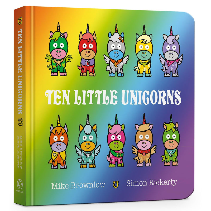 Ten Little Unicorns board book for ages 0-2 by Orchard Books, featuring colorful illustrations of cute unicorns for young children.