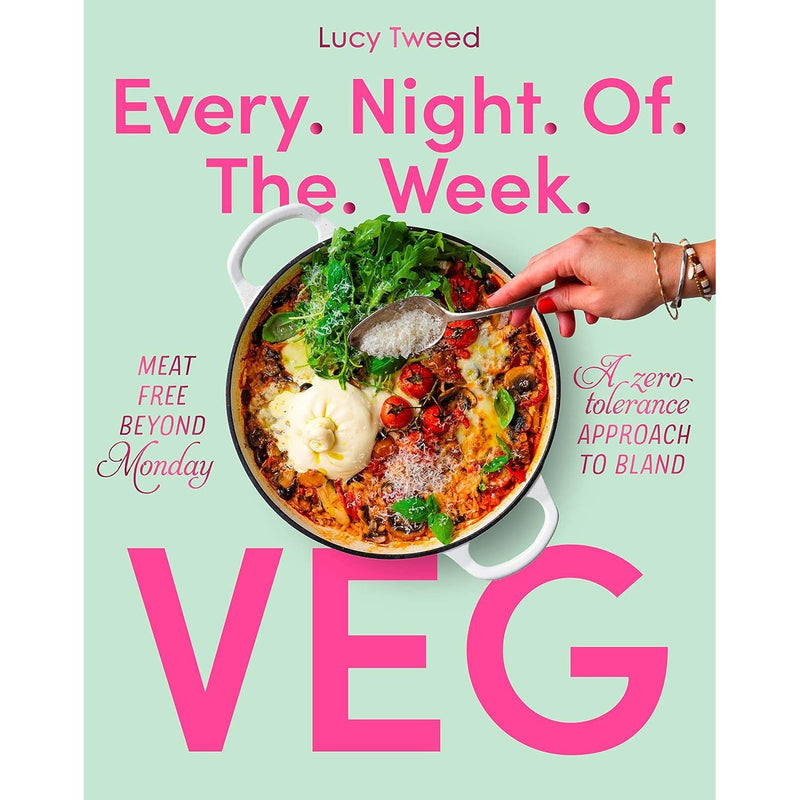 Every Night of the Week Veg: Meat free beyond Monday; a zero-tolerance approach to bland - The Book Bundle
