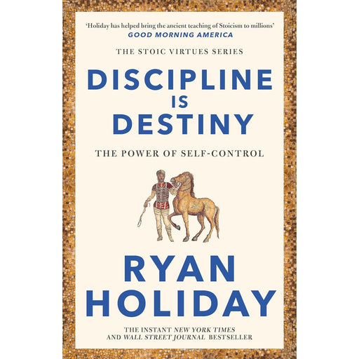 Discipline Is Destiny: The Power of Self-Control by Ryan Holiday - The Book Bundle