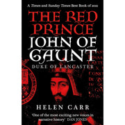 The Red Prince: The Life of John of Gaunt, the Duke of Lancaster by Helen Carr - Non Fiction - Paperback - The Book Bundle