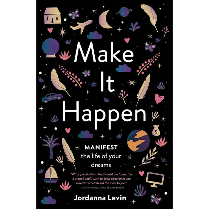Manifest, Make It Happen Jordanna Levin, Stop Reading the News 3 Books Set - The Book Bundle