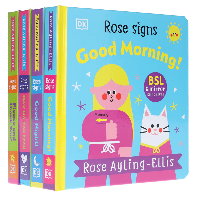 DK Rose Signs Series by Rose Ayling-Ellis Illustrated 4 Picture Books Collection Set (Rose Signs: Good Morning!, Good Night!, How Do You Feel? and Please and Thank you!) - The Book Bundle