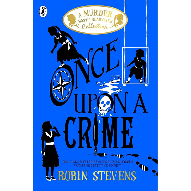 Paperback of Once Upon a Crime: A Murder Most Unladylike Mystery by Robin Stevens, featuring a colorful cover with detective illustrations.