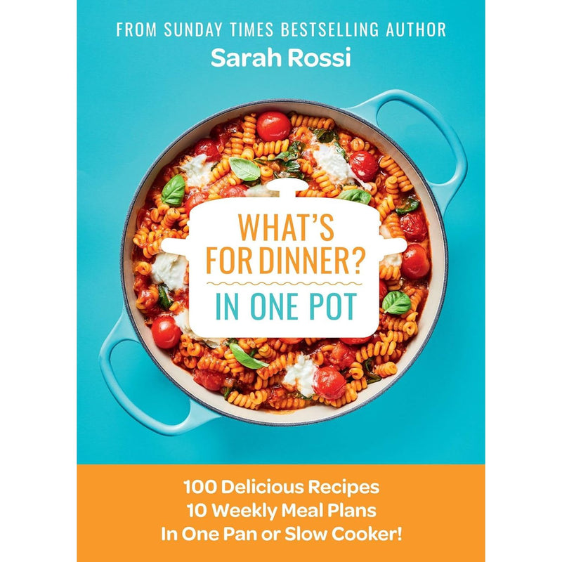 Sarah Rossi 3 Books Set (What’s For Christmas Dinner?,What's for Dinner in One Pot?)  (HB) - The Book Bundle
