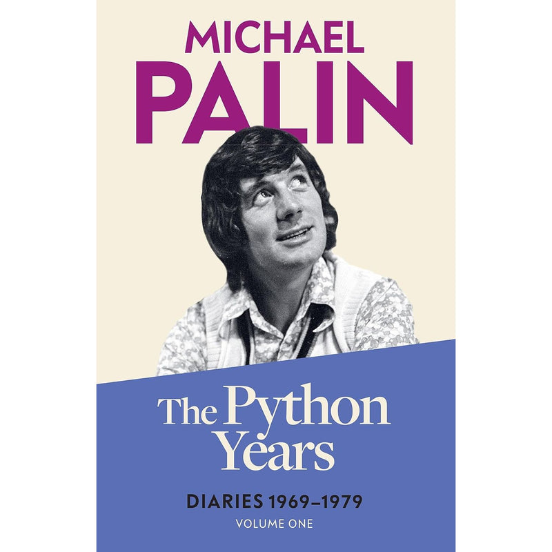 Michael Palin Diaries Volume 1-3 Books Collection Set (The Python Years: Diaries 1969-1979) - The Book Bundle
