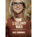 The 5 Second Rule: The Surprisingly Simple Way to Live, Love, and Speak with Courage: Transform your Life, Work, and Confidence with Everyday Courage, (cover may vary) - The Book Bundle