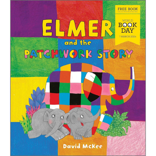 Elmer and the Patchwork Story: A new Elmer picture book exclusive for World Book Day - The Book Bundle