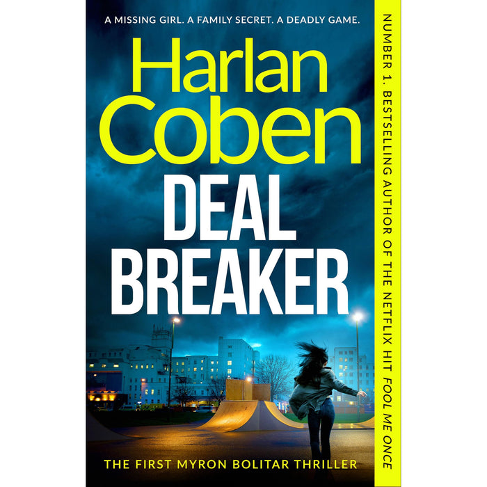 Deal Breaker: A gripping and addictive thriller from the creator of hit Netflix show Fool Me Once (Myron Bolitar) - The Book Bundle