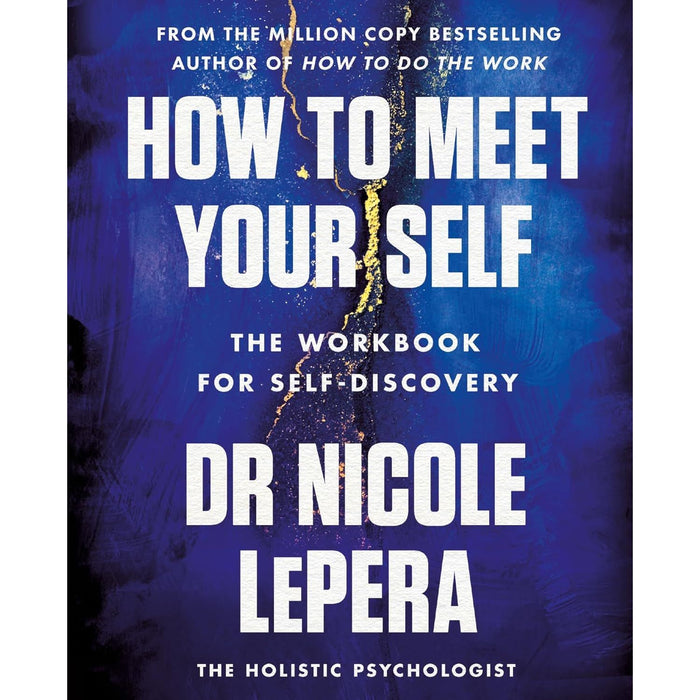 How to Meet Your Self: the million-copy bestselling author by Dr Nicole LePera - The Book Bundle