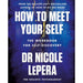 How to Meet Your Self: the million-copy bestselling author by Dr Nicole LePera - The Book Bundle