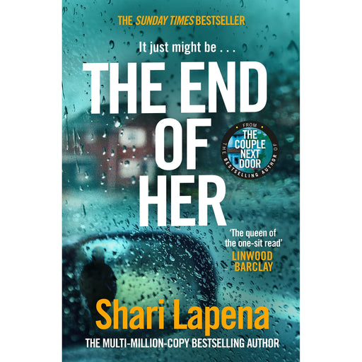 The End of Her: The unputdownable psychological thriller, from the No.1 Sunday Times bestselling author of The Couple Next Door - The Book Bundle