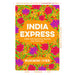 India Express: easy & delicious one-tin and one-pan vegan, vegetarian & pescatarian recipes – by the bestselling ‘Roasting Tin’ series author - The Book Bundle