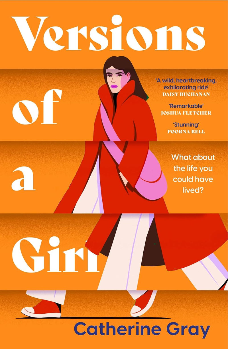 Versions Of A Girl: A Wild, Heartbreaking, Exhilarating Ride by Catherine Gray - Fiction - Paperback